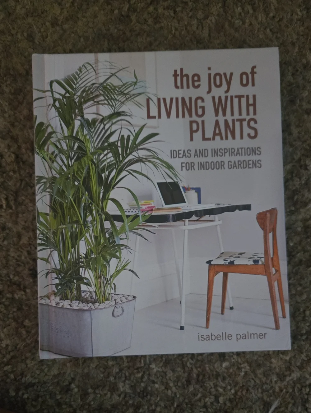The Joy of Living with Plants - White Cover Home Accent Book